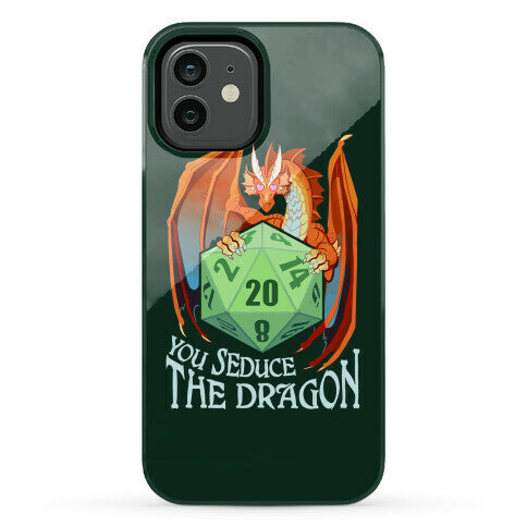 You Seduce The Dragon Phone Case